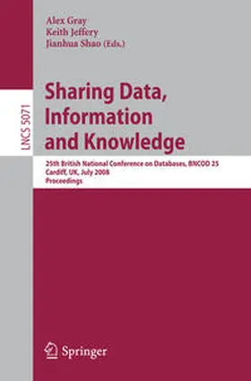 Gray / Jeffery / Shao |  Sharing Data, Information and Knowledge | eBook | Sack Fachmedien