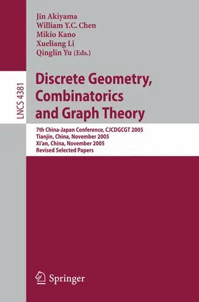 Akiyama / Chen / Kano |  Discrete Geometry, Combinatorics and Graph Theory | Buch |  Sack Fachmedien