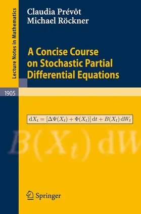 Prévôt / Röckner |  A Concise Course on Stochastic Partial Differential Equations | Buch |  Sack Fachmedien