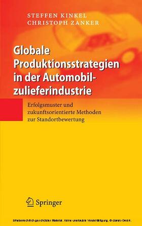 Kinkel / Zanker |  Globale Produktionsstrategien in der Automobilzulieferindustrie | eBook | Sack Fachmedien