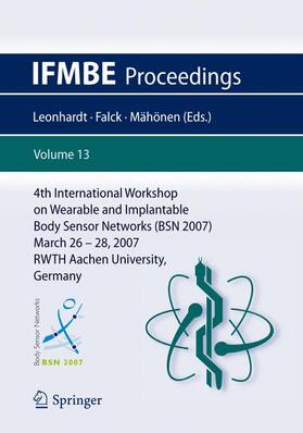 Leonhardt / Mähönen / Falck |  4th International Workshop on Wearable and Implantable Body Sensor Networks (BSN 2007) | Buch |  Sack Fachmedien