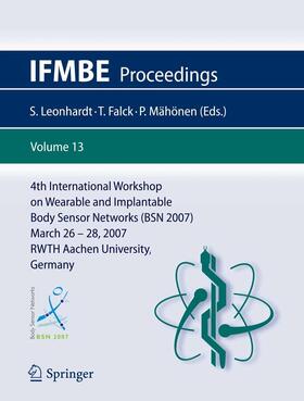 Leonhardt / Falck / Mähönen |  4th International Workshop on Wearable and Implantable Body Sensor Networks (BSN 2007) | eBook | Sack Fachmedien