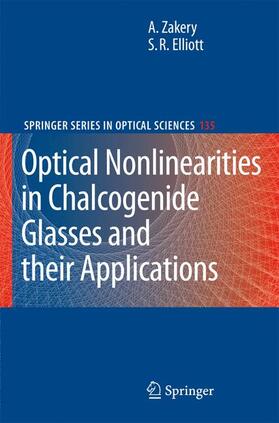 Elliott / Zakery |  Optical Nonlinearities in Chalcogenide Glasses and their Applications | Buch |  Sack Fachmedien
