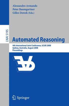 Armando / Dowek / Baumgartner |  Automated Reasoning | Buch |  Sack Fachmedien