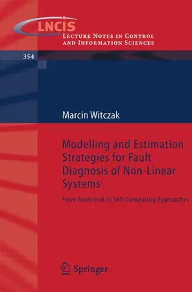 Witczak |  Modelling and Estimation Strategies for Fault Diagnosis of Non-Linear Systems | Buch |  Sack Fachmedien