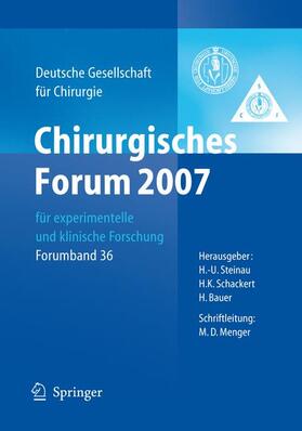 Steinau / Schackert / Bauer |  Chirurgisches Forum 2007 für experimentelle und klinische Forschung | Buch |  Sack Fachmedien