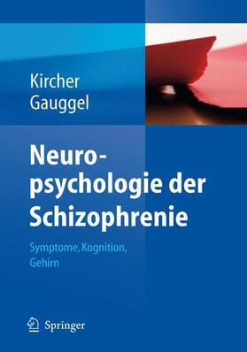 Gauggel / Kircher |  Neuropsychologie der Schizophrenie | Buch |  Sack Fachmedien