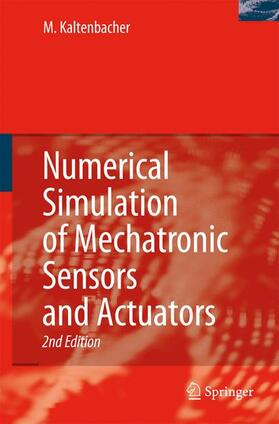 Kaltenbacher |  Numerical Simulation of Mechatronic Sensors and Actuators | Buch |  Sack Fachmedien