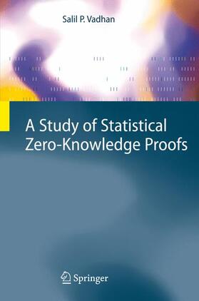 Vadhan |  A Study of Statistical Zero-Knowledge Proofs | Buch |  Sack Fachmedien