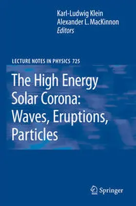 Klein / MacKinnon |  The High Energy Solar Corona: Waves, Eruptions, Particles | eBook | Sack Fachmedien