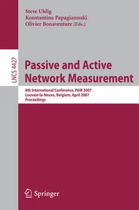 Uhlig / Papagiannaki / Bonaventure |  Passive and Active Network Measurement | eBook | Sack Fachmedien