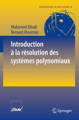Mourrain / Elkadi |  Introduction à la résolution des systèmes polynomiaux | Buch |  Sack Fachmedien