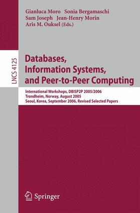 Moro / Bergamaschi / Ouksel |  Databases, Information Systems, and Peer-to-Peer Computing | Buch |  Sack Fachmedien