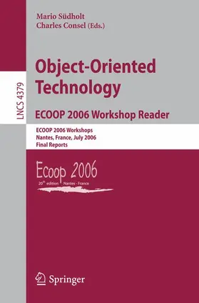 Südholt / Consel |  Object-Oriented Technology.ECOOP 2006 Workshop Reader | Buch |  Sack Fachmedien