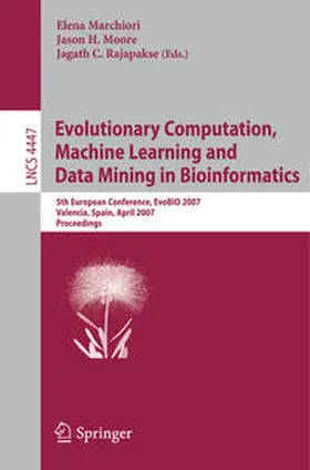 Marchiori / Moore / Rajapakse |  Evolutionary Computation, Machine Learning and Data Mining in Bioinformatics | eBook | Sack Fachmedien