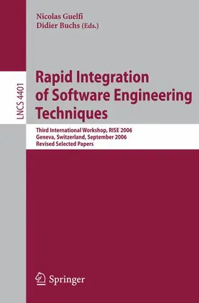 Guelfi / Buchs |  Rapid Integration of Software Engineering Techniques | Buch |  Sack Fachmedien