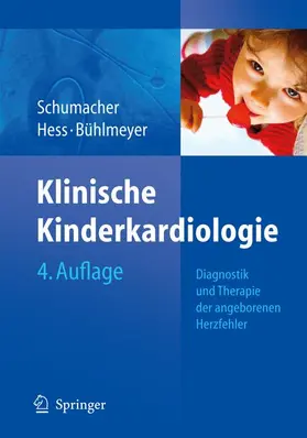 Schumacher / Hess / Bühlmeyer |  Klinische Kinderkardiologie | Buch |  Sack Fachmedien