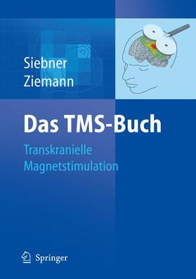 Ziemann / Siebner |  Das TMS-Buch | Buch |  Sack Fachmedien