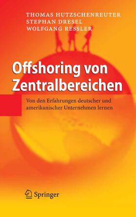 Hutzschenreuter / Dresel / Ressler |  Offshoring von Zentralbereichen | eBook | Sack Fachmedien