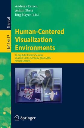 Kerren / Ebert / Meyer |  Human-Centered Visualization Environments | Buch |  Sack Fachmedien