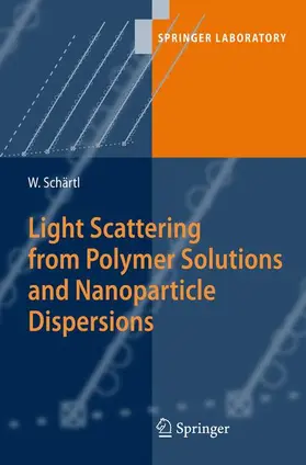 Schärtl |  Light Scattering from Polymer Solutions and Nanoparticle Dispersions | Buch |  Sack Fachmedien