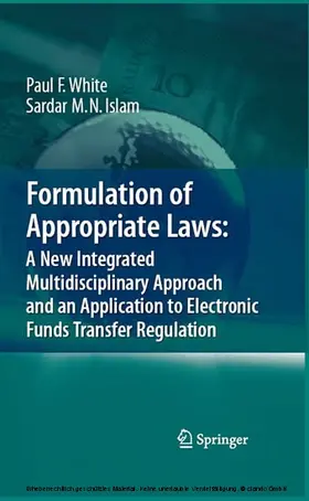 White / Islam | Formulation of Appropriate Laws: A New Integrated Multidisciplinary Approach and an Application to Electronic Funds Transfer Regulation | E-Book | sack.de