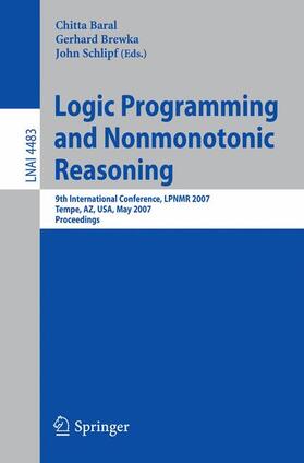 Baral / Schlipf / Brewka |  Logic Programming and Nonmonotonic Reasoning | Buch |  Sack Fachmedien