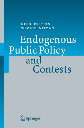 Epstein / Nitzan |  Endogenous Public Policy and Contests | Buch |  Sack Fachmedien