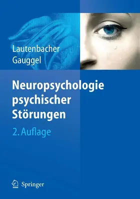 Lautenbacher / Gauggel |  Neuropsychologie psychischer Störungen | eBook | Sack Fachmedien