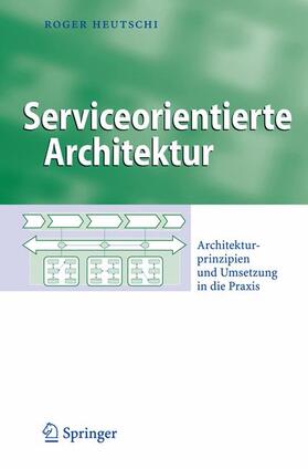Heutschi |  Serviceorientierte Architektur | Buch |  Sack Fachmedien