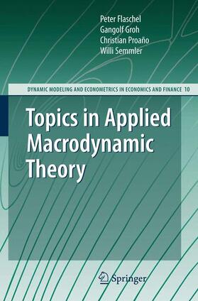 Flaschel / Groh / Proaño |  Topics in Applied Macrodynamic Theory | Buch |  Sack Fachmedien