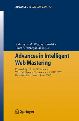 Szczepaniak / Wegrzyn-Wolska |  Advances in Intelligent Web Mastering | Buch |  Sack Fachmedien