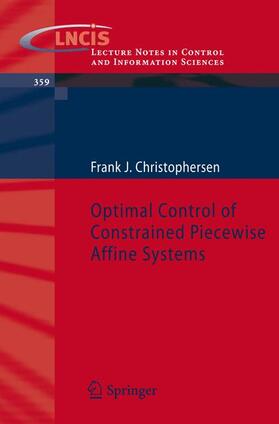 Christophersen |  Optimal Control of Constrained Piecewise Affine Systems | Buch |  Sack Fachmedien