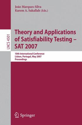 Marques-Silva / Sakallah |  Theory and Applications of Satisfiability Testing - SAT 2007 | Buch |  Sack Fachmedien