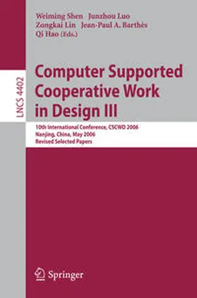 Shen / Luo / Lin |  Computer Supported Cooperative Work in Design III | eBook | Sack Fachmedien