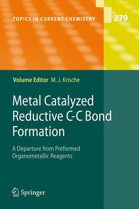 Krische |  Metal Catalyzed Reductive C-C Bond Formation | Buch |  Sack Fachmedien