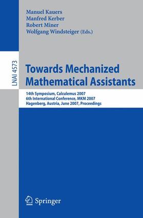 Kauers / Windsteiger / Kerber |  Towards Mechanized Mathematical Assistants | Buch |  Sack Fachmedien