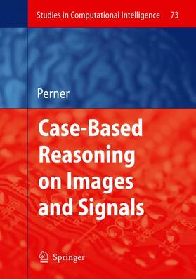 Perner |  Case-Based Reasoning on Images and Signals | Buch |  Sack Fachmedien