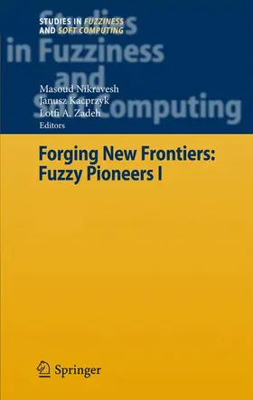 Nikravesh / Zadeh |  Forging New Frontiers: Fuzzy Pioneers I | Buch |  Sack Fachmedien