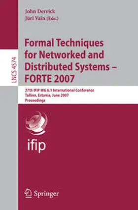 Derrick / Vain | Formal Techniques for Networked and Distributed Systems - FORTE 2007 | E-Book | sack.de