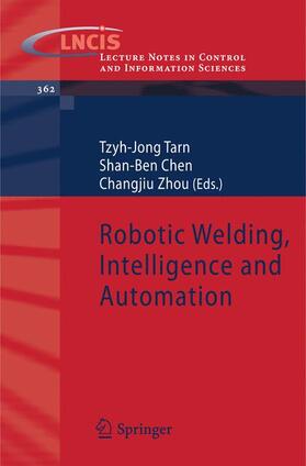 Tarn / Zhou / Chen |  Robotic Welding, Intelligence and Automation | Buch |  Sack Fachmedien