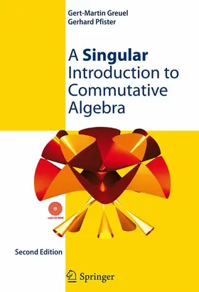 Greuel / Pfister |  A Singular Introduction to Commutative Algebra | Buch |  Sack Fachmedien