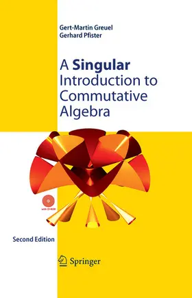 Greuel / Pfister |  A Singular Introduction to Commutative Algebra | eBook | Sack Fachmedien