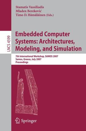 Vassiliadis / Hämäläinen / Berekovic |  Embedded Computer Systems: Architectures, Modeling, and Simulation | Buch |  Sack Fachmedien