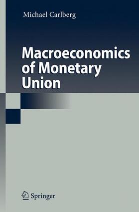 Carlberg |  Macroeconomics of Monetary Union | Buch |  Sack Fachmedien