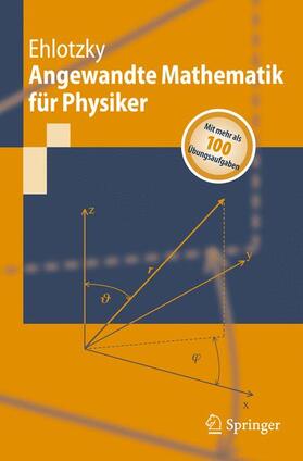 Ehlotzky |  Angewandte Mathematik für Physiker | Buch |  Sack Fachmedien