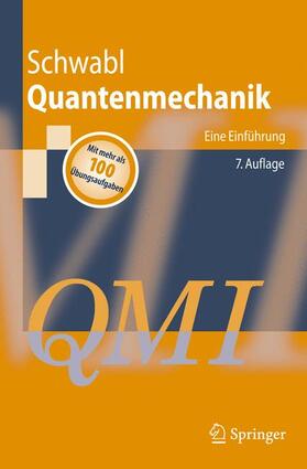 Schwabl |  Quantenmechanik (QM I) | Buch |  Sack Fachmedien