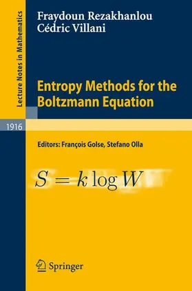 Rezakhanlou / Villani / Golse |  Entropy Methods for the Boltzmann Equation | Buch |  Sack Fachmedien