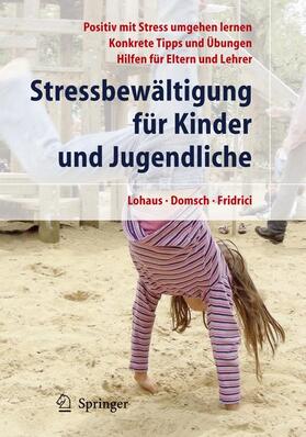 Lohaus / Domsch / Fridrici |  Stressbewältigung für Kinder und Jugendliche | Buch |  Sack Fachmedien