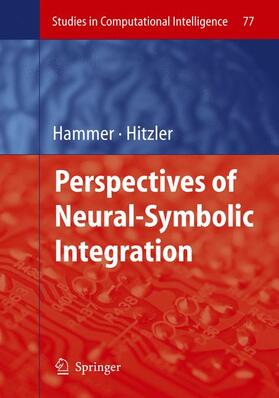 Hammer / Hitzler |  Perspectives of Neural-Symbolic Integration | Buch |  Sack Fachmedien